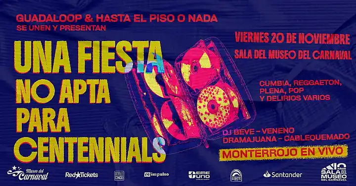 Flyer de GUADALOOP Y HASTA EL PISO O NADA: UNA FIESTA NO APTA PARA CENTENNIALS